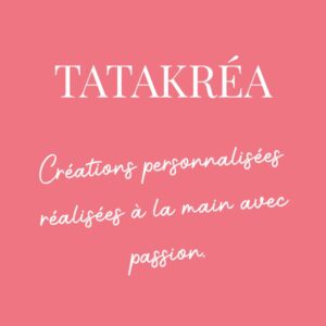 Logo Tatakréa avec slogan “Créations personnalisées réalisées à la main avec passion