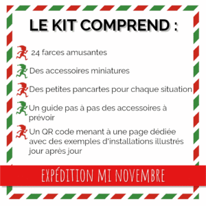 Contenu du kit de farces du lutin farceur de Noël : accessoires miniatures, pancartes rigolotes, guide pas à pas et QR code avec idées jour après jour. Expédition mi-novembre.